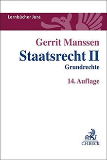 Staatsrecht II: Grundrechte (Lernbücher Jura)