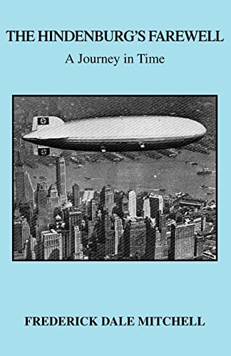The Hindenburg's Farewell: A Journey in Time