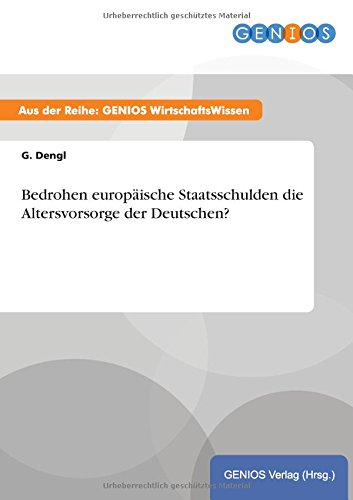 Bedrohen europäische Staatsschulden die Altersvorsorge der Deutschen?