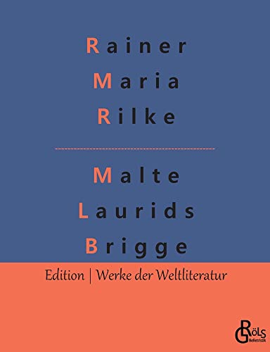 Die Aufzeichnungen des Malte Laurids Brigge: Prosabuch (Edition Werke der Weltliteratur)