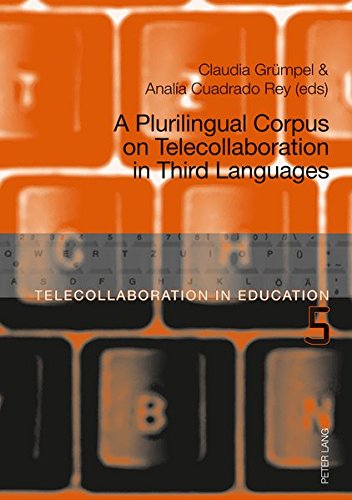 A Plurilingual Corpus on Telecollaboration in Third Languages (Telecollaboration in Education, Band 5)