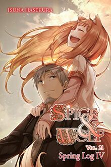 Spice and Wolf, Vol. 21 (light novel) (Spice & Wolf, Band 21)