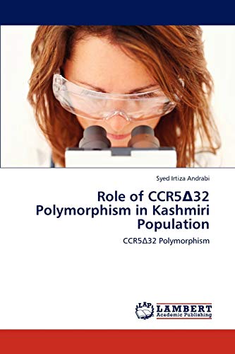 Role of CCR5Δ32 Polymorphism in Kashmiri Population: CCR5Δ32 Polymorphism: CCR5¿32 Polymorphism