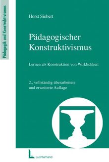 Pädagogischer Konstruktivismus.Handbuch für die Bildungspraxis