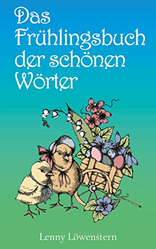 Das Frühlingsbuch der schönen Wörter
