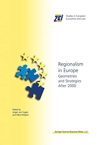 Regionalism in Europe: Geometries and Strategies After 2000 (ZEI Studies in European Economics and Law, 4, Band 4)