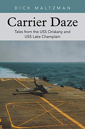 Carrier Daze: Tales from the USS Oriskany and USS Lake Champlain