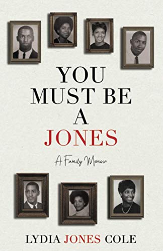 You Must Be A Jones: A Family Memoir