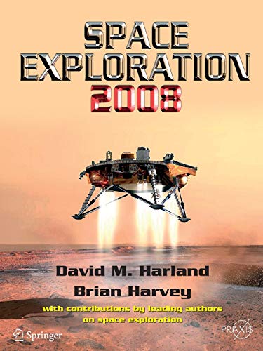 Harland, David M Space Exploration 2008 (Springer Praxis Books)
