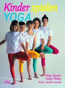 Kinder spielen Yoga von Stewart, Mary, Phillips, Kathy | Buch | Zustand sehr gut