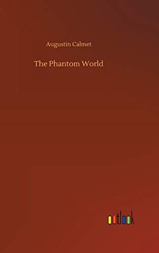 Augustin Calmet The Phantom World