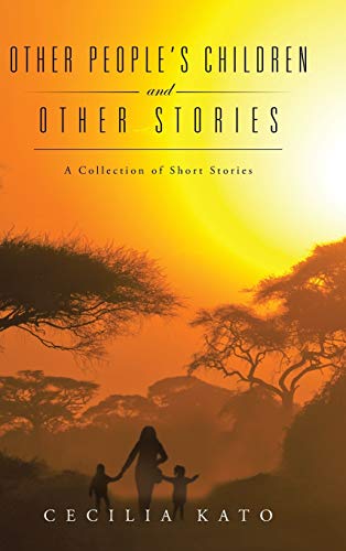 Other People's Children and Other Stories: A Collection of Short Stories