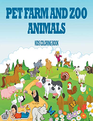 Pet, Farm & Zoo Animals: Kids Coloring Book