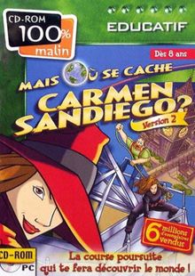 Carmen Sandiego 2 : Mais oà¹ se cache Carmen Sandiego ?, 8 ans et +.