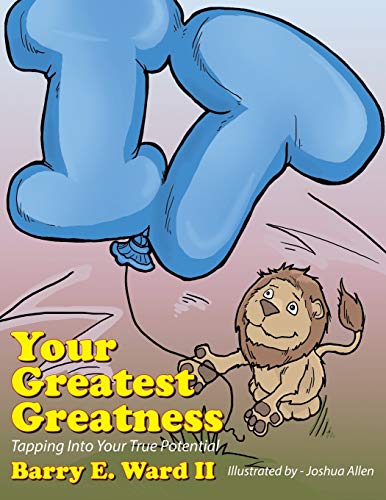 Your Greatest Greatness: Tapping into Your True Potential