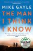 The Man I Think I Know: A feel-good, uplifting story of the most unlikely friendship