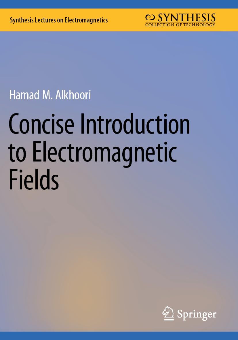 Concise Introduction to Electromagnetic Fields