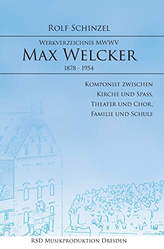 Max Welcker: Werkverzeichnis