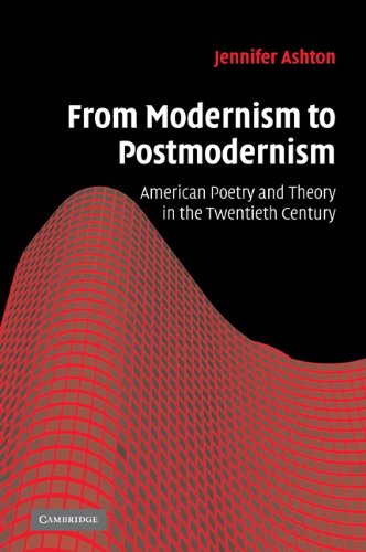 From Modernism to Postmodernism: American Poetry and Theory in the Twentieth Century (Cambridge Studies in American Literature and Culture, Band 149)