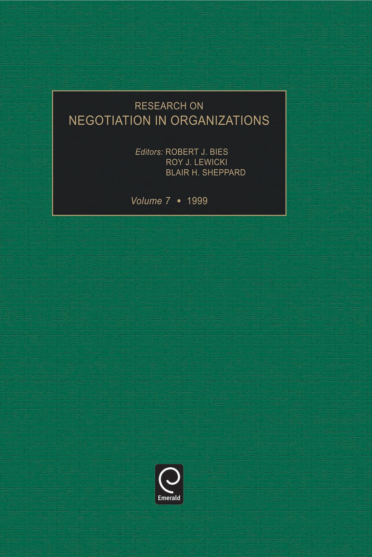 Research on Negotiation in Organizations (RESEARCH ON NEGOTIATIONS IN ORGANIZATIONS, Band 7)