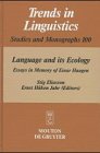 Language and its Ecology: Essays in Memory of Einar Haugen (Trends in Linguistics. Studies and Monographs [TiLSM], 100)