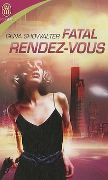 Chasseuses d'aliens. Vol. 1. Fatal rendez-vous