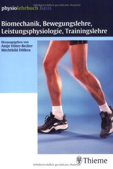 Biomechanik, Bewegungslehre, Leistungsphysiologie, Trainingslehre