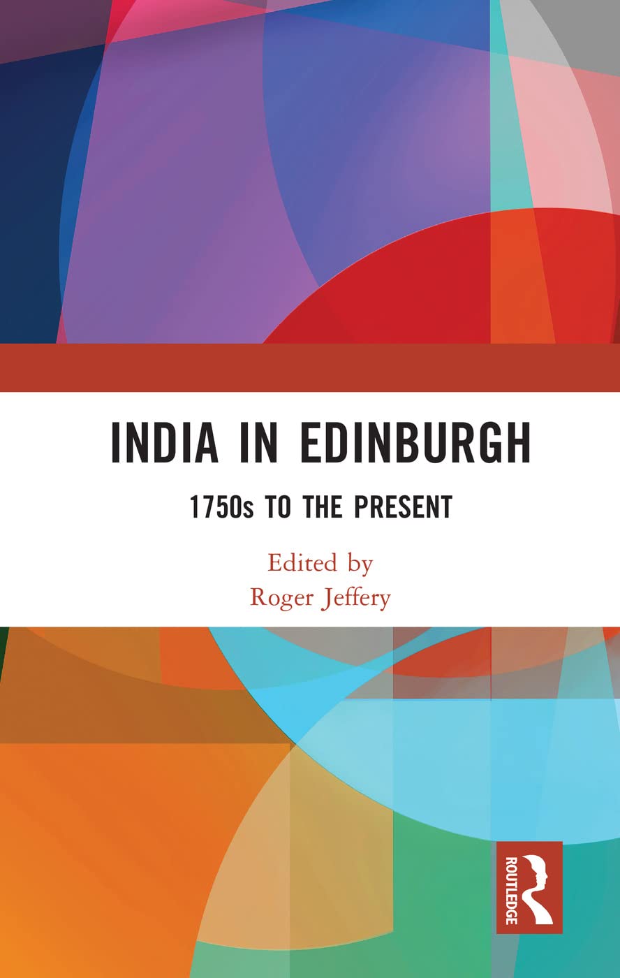 India In Edinburgh: 1750s to the Present
