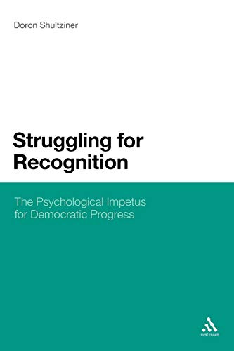 Struggling for Recognition: The Psychological Impetus for Democratic Progress