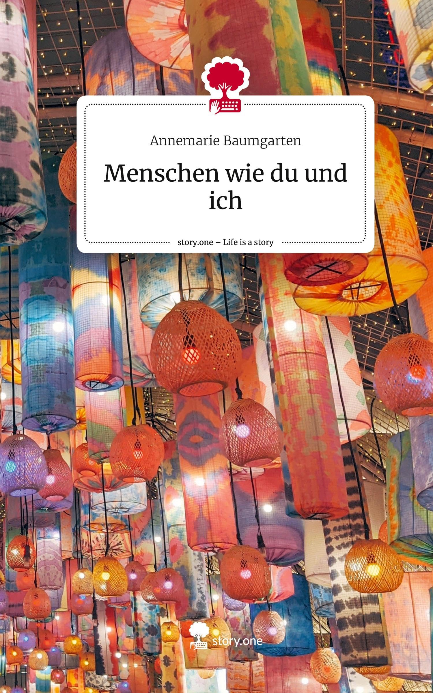 Menschen wie du und ich. Life is a Story - story.one