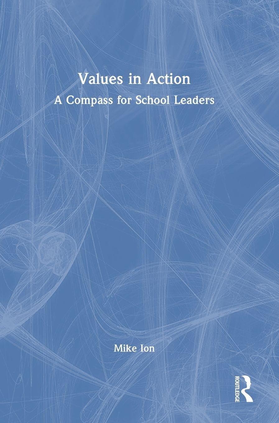 Values in Action: A Compass for School Leaders