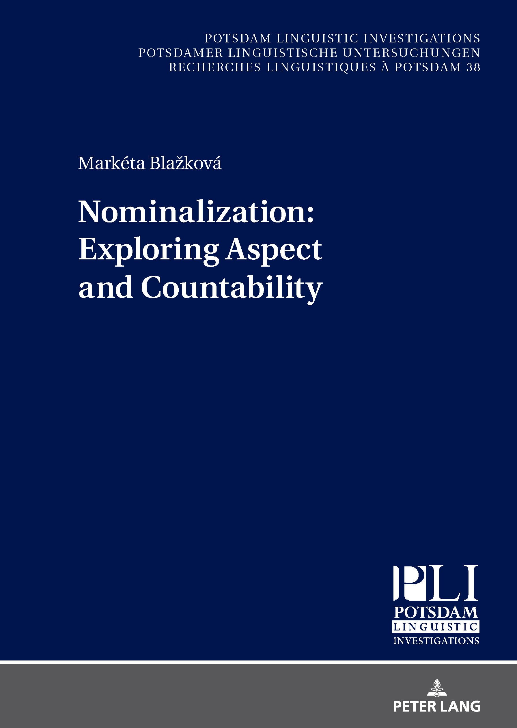Nominalization: Exploring Aspect and Countability (Potsdam Linguistic Investigations, Band 38)