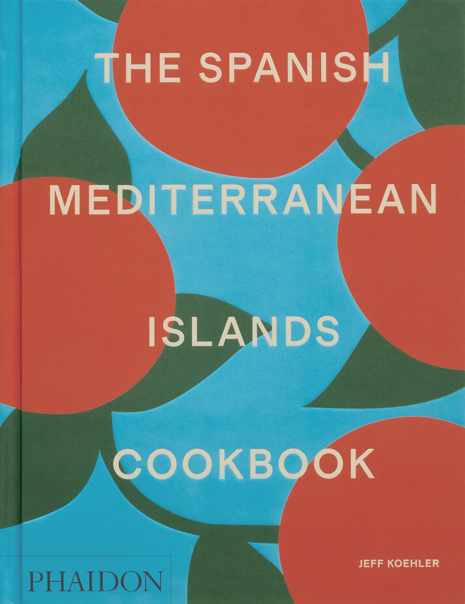 The Spanish Mediterranean islands cookbook
