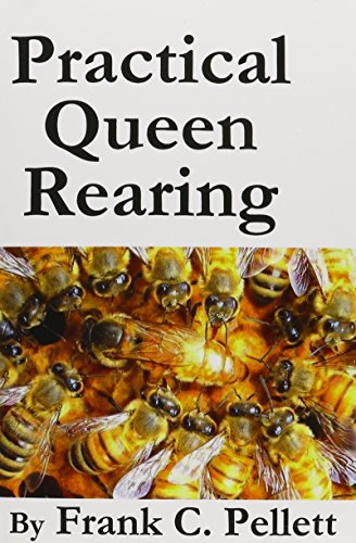 Pellett, Frank Chapman Practical Queen Rearing