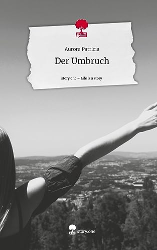 Der Umbruch. Life is a Story - story.one