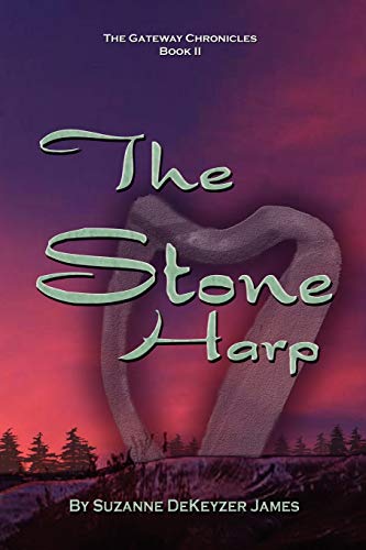 The Stone Harp: Book II of the Gateway Chronicles
