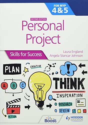 Laura England Personal Project For The Ib Myp 4&5, Skills For Success Second Edition (Ib Skills)