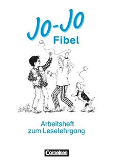 Jo-Jo Fibel - Vergriffene Ausgabe: Jo-Jo Fibel, Leselehrgang und Lesetexte, neue Rechtschreibung, Arbeitsheft zum Leselehrgang