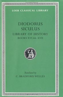 Library of History, Volume VIII: Books 16.66-17 (Loeb Classical Library)