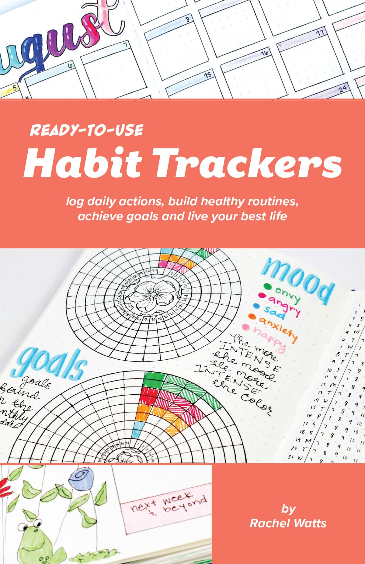 Rachel Watts Ready-to-Use Habit Trackers, Log Daily Actions, Build Healthy Routines, Achieve Goals And Live Your Best Life