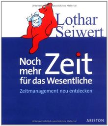 Noch mehr Zeit für das Wesentliche: Zeitmanagement neu entdecken