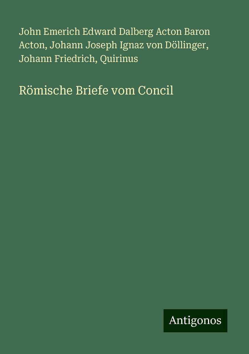 Römische Briefe vom Concil
