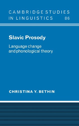 Slavic Prosody: Language Change and Phonological Theory (Cambridge Studies in Linguistics, Band 86)