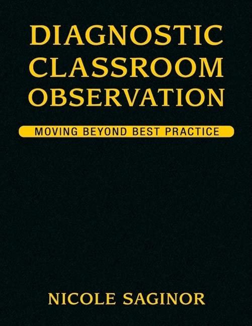Diagnostic Classroom Observation: Moving Beyond Best Practice