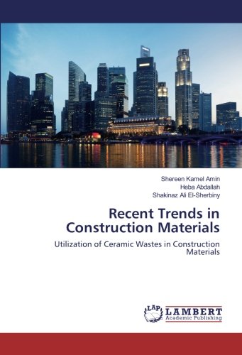 Recent Trends in Construction Materials: Utilization of Ceramic Wastes in Construction Materials