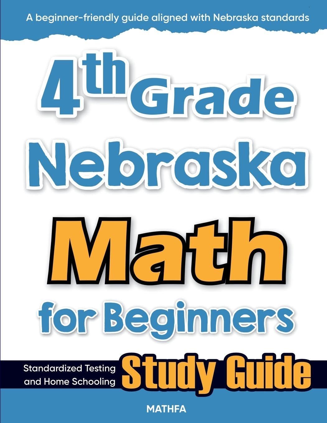 4th Grade Nebraska Math for Beginners: Standardized Testing and Home Schooling Study Guide