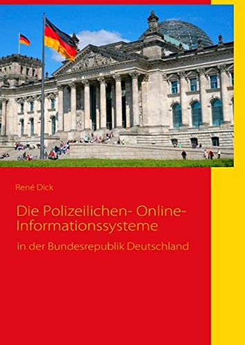 Die Polizeilichen- Online- Informationssysteme: in der Bundesrepublik Deutschland