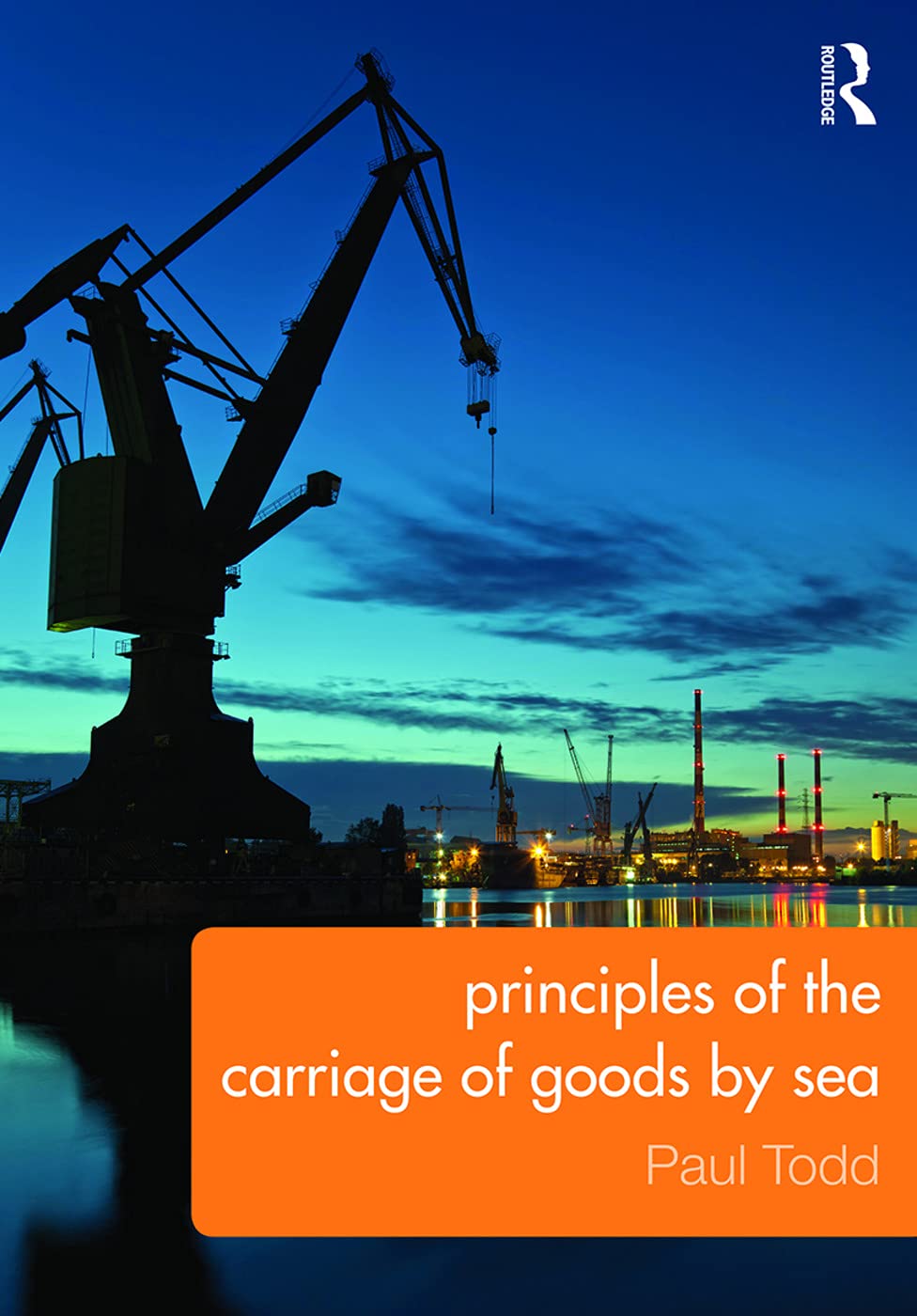 Paul Todd Principles Of The Carriage Of Goods By Sea