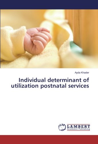 Individual determinant of utilization postnatal services