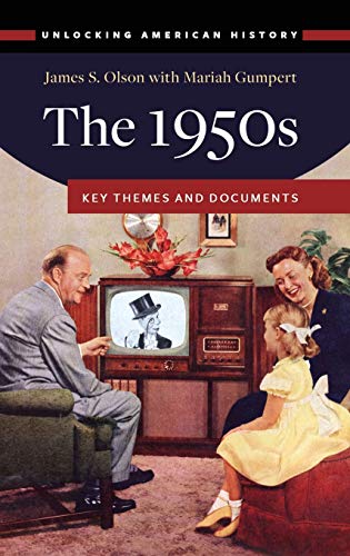 The 1950s: Key Themes and Documents (Unlocking American History)